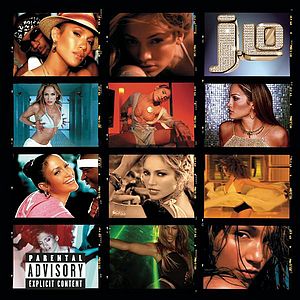 J To Tha L-O!  The Remixes (Explicit Version) - Jennifer Lopez