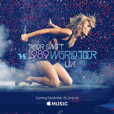 The 1989 World Tour Live - Taylor Swift