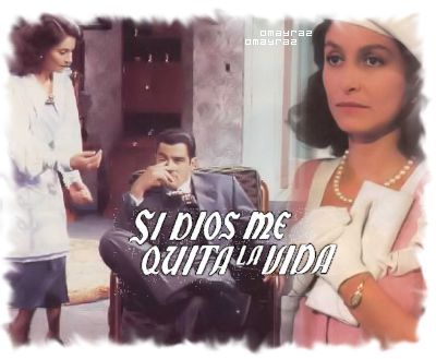 Si Dios me quita la vida
