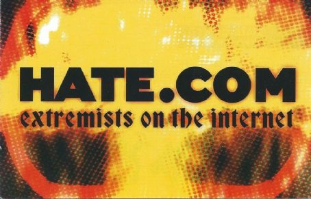Hate.Com: Extremists on the Internet