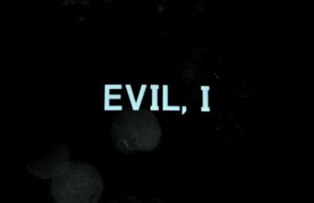 Evil, I