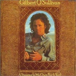 Gilbert O'Sullivan - A Stranger In My Own Back Yard