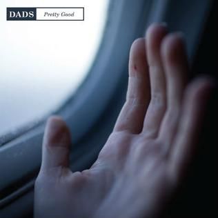 Pretty Good (Dads EP)
