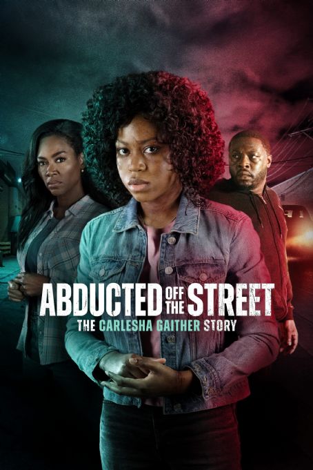 Abducted off the Street: The Carlesha Gaither Story - FamousFix