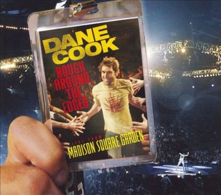 Rough Around the Edges: Live from Madison Square - Dane Cook