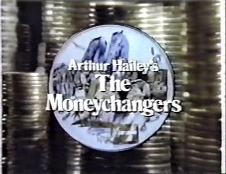 Arthur Hailey's the Moneychangers