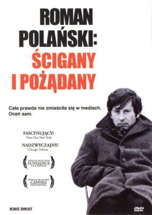 Roman Polanski: Wanted and Desired