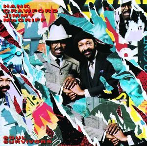 Hank Crawford - Soul Survivors Discography, Track List, Lyrics