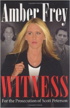 Amber Frey: Witness for the Prosecution