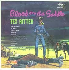 Tex Ritter - Blood On The Saddle