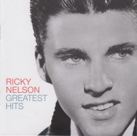 Ricky Nelson - Greatest Hits Discography, Track List, Lyrics