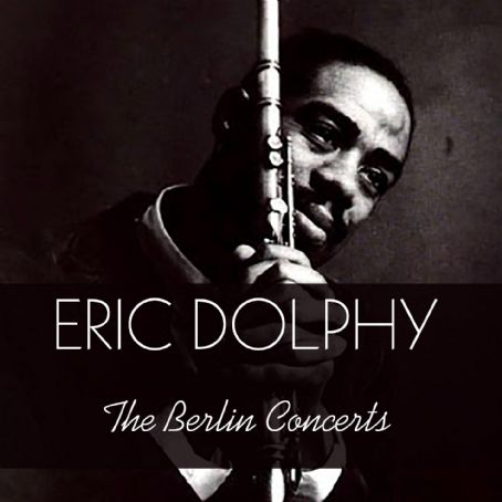 Eric Dolphy Album Cover Photos - List Of Eric Dolphy Album Covers ...