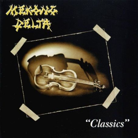 Mekong Delta - Classics Discography, Track List, Lyrics