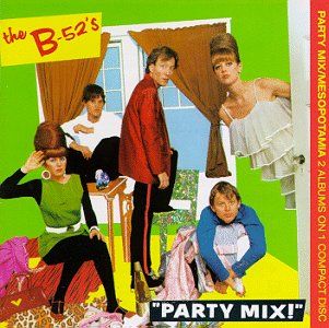 The B-52's - Party Mix!