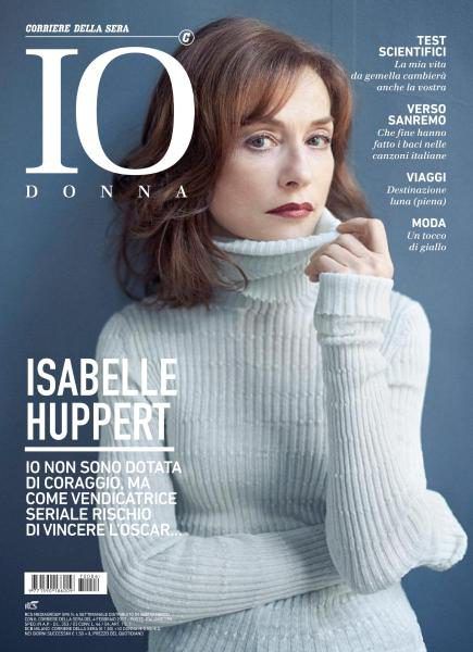 Isabelle Huppert, Io Donna Magazine 04 February 2017 Cover Photo - Italy