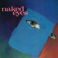 Naked Eyes - Naked Eyes