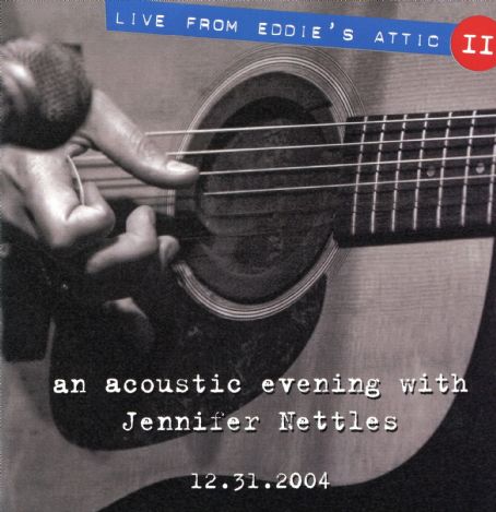 An Acoustic Evening with Jennifer Nettles II / Live from Eddie's Attic - Jennifer Nettles