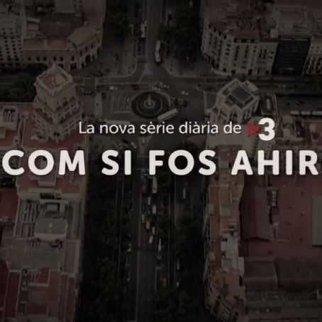 Com si fos ahir