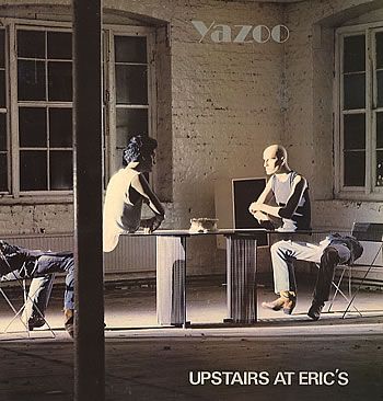 Yazoo - Upstairs at Eric's