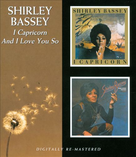 I Capricorn/And I Love You So - Shirley Bassey