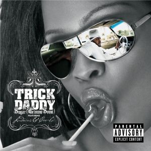 Sugar - Trick Daddy