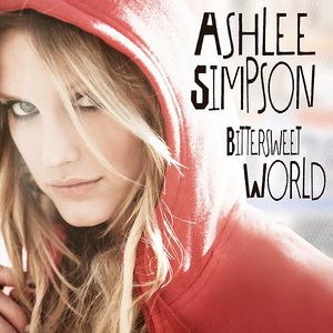 Bittersweet World (International Version) - Ashlee Simpson
