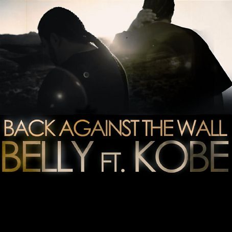 Back Against The Wall (feat. Kobe) - Belly (rapper)