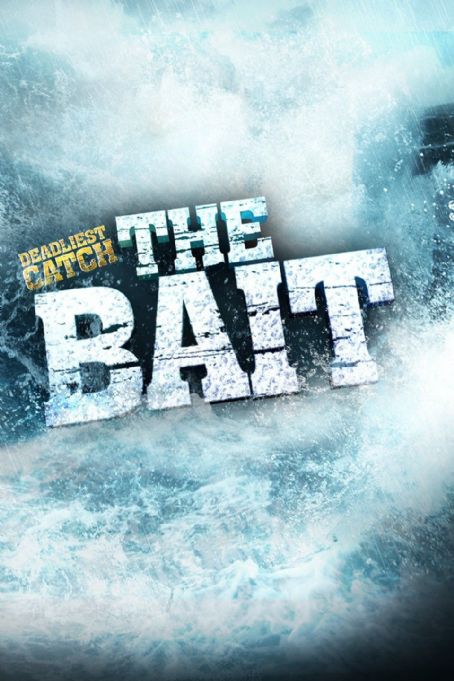 Deadliest Catch: The Bait