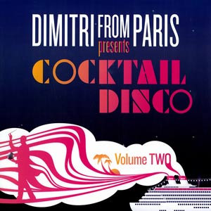 Cocktail Disco, Dimitri From Paris
