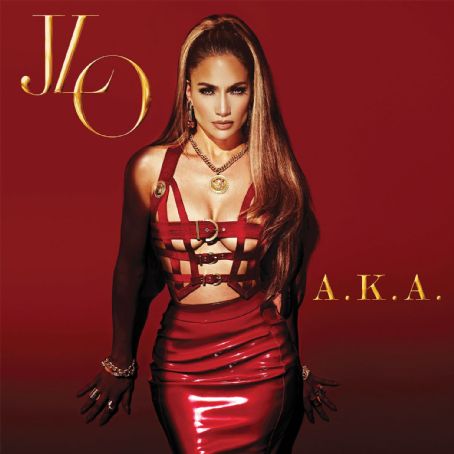 A.K.A. (Deluxe) - Jennifer Lopez