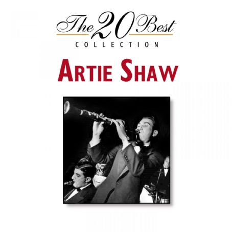 Artie Shaw - The 20 Best Collection