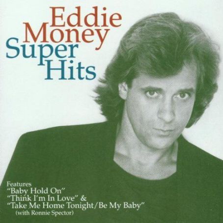 Super Hits - Eddie Money