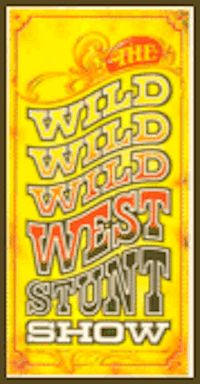 The Wild Wild Wild West Stunt Show