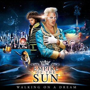 Empire of the Sun - Walking On A Dream