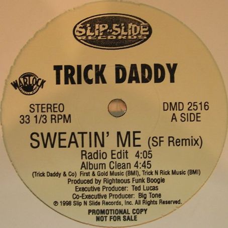 Sweatin' Me (SF Remix) / Suckin' And F**kin' - Trick Daddy
