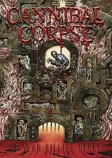 Cannibal Corpse - 15 Year Killing Spree
