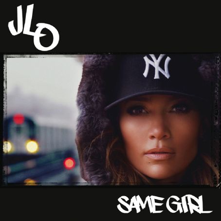 Same Girl - Jennifer Lopez