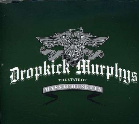 The State of Massachusetts - Dropkick Murphys
