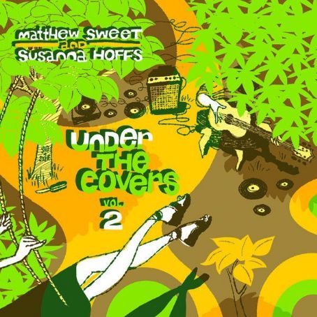 Under The Covers Vol. 2 - Matthew Sweet