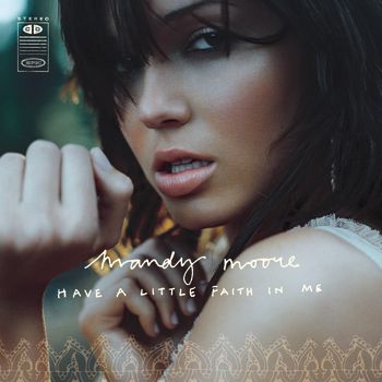 Have A Little Faith In Me - Mandy Moore