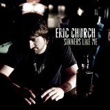 Eric Church - Sinners Like Me
