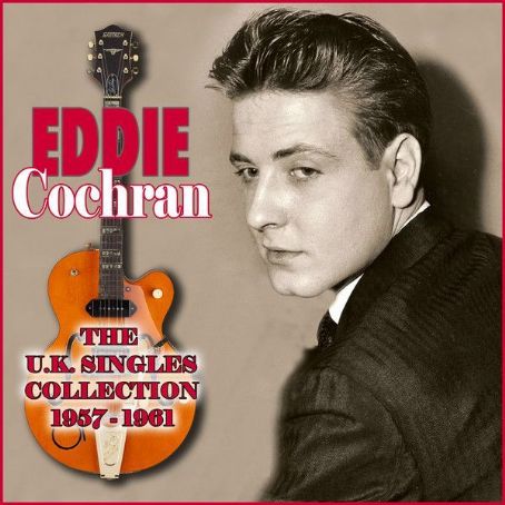 Eddie Cochran - The UK Singles Collection 1957-1961 Discography, Track ...