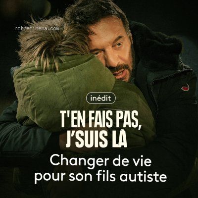 T'en fais pas, j'suis là
