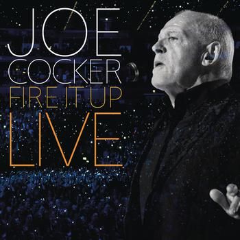 Joe Cocker - Fire It Up - Live