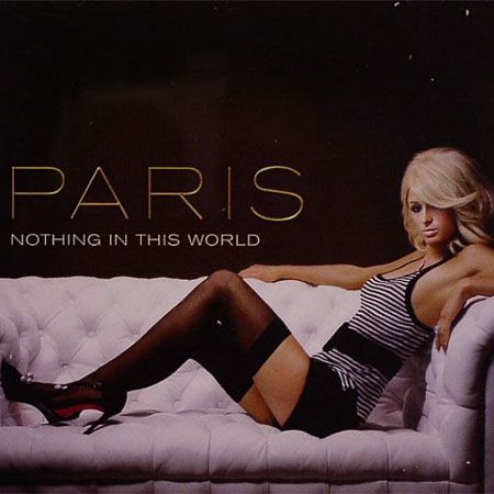Nothing In This World - Paris Hilton