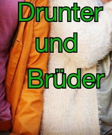 Drunter & Brüder