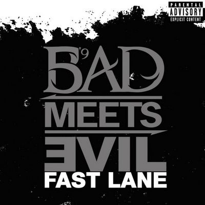 Fast Lane - Bad Meets Evil