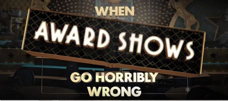 When Award Shows Go Horribly Wrong