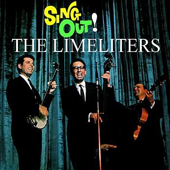 The Limeliters - Sing Out! Discography, Track List, Lyrics