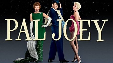 Pal Joey 1957 Film Version Starring Frank Sinatra and Rita Hayworth